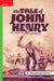 Reading Wonders Leveled Reader the Tale of John Henry: Beyond Unit 5 Week 2 Grade 4 by McGraw Hill