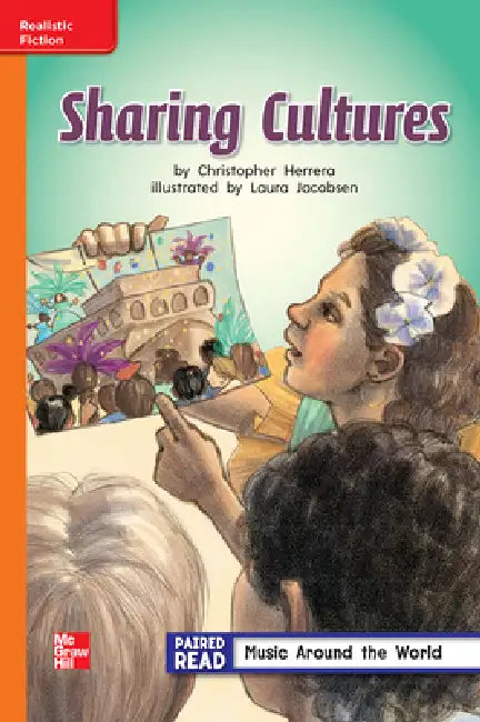 Reading Wonders Leveled Reader Sharing Culture: Approaching Unit 4 Week 3 Grade 2 by McGraw Hill