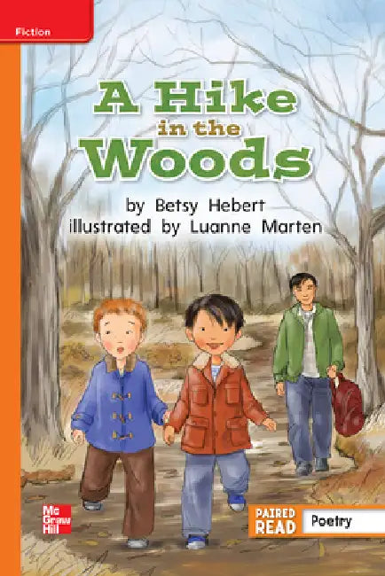 Reading Wonders Leveled Reader a Hike in the Woods: Approaching Unit 4 Week 5 Grade 2 by McGraw Hill