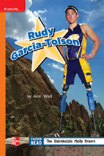 Reading Wonders Leveled Reader Rudy-Garcia Tolson: Approaching Unit 5 Week 3 Grade 2 by McGraw Hill