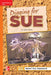 Reading Wonders Leveled Reader Digging for Sue: Approaching Unit 6 Week 3 Grade 2 by McGraw Hill