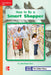 Reading Wonders Leveled Reader How to Be a Smart Shopper: Approaching Unit 6 Week 4 Grade 2 by McGraw Hill