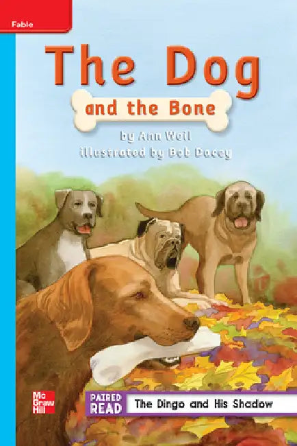 Reading Wonders Leveled Reader the Dog and the Bone: On-Level Unit 2 Week 2 Grade 2 by McGraw Hill