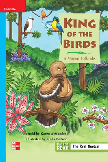 Reading Wonders Leveled Reader King of the Birds: On-Level Unit 3 Week 1 Grade 3 by McGraw Hill