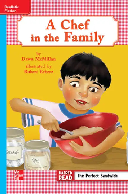 Reading Wonders Leveled Reader a Chef in the Family: On-Level Unit 4 Week 2 Grade 3 by McGraw Hill