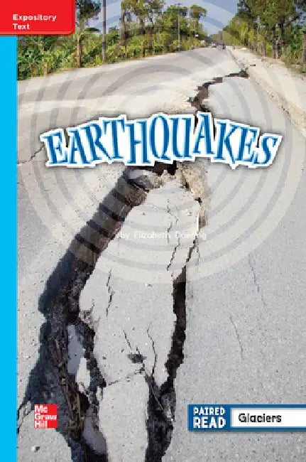 Reading Wonders Leveled Reader Earthquakes: On-Level Unit 4 Week 2 Grade 2 by McGraw Hill