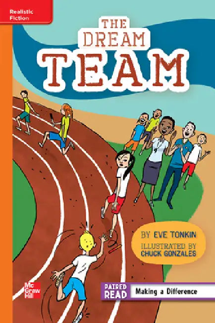 Reading Wonders Leveled Reader the Dream Team: Approaching Unit 1 Week 2 Grade 4 by McGraw Hill