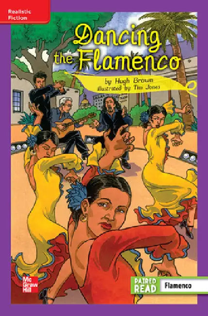 Reading Wonders Leveled Reader Dancing the Flamenco: Ell Unit 3 Week 1 Grade 5 by McGraw Hill