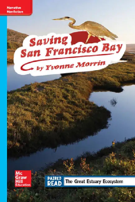 Reading Wonders Leveled Reader Saving San Francisco Bay: On-Level Unit 2 Week 3 Grade 4 by McGraw Hill