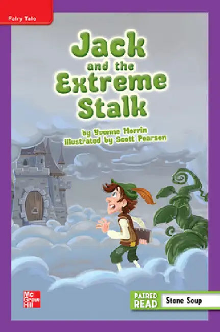Reading Wonders Leveled Reader Jack and the Extreme Stalk: Ell Unit 1 Week 1 Grade 4 by McGraw Hill