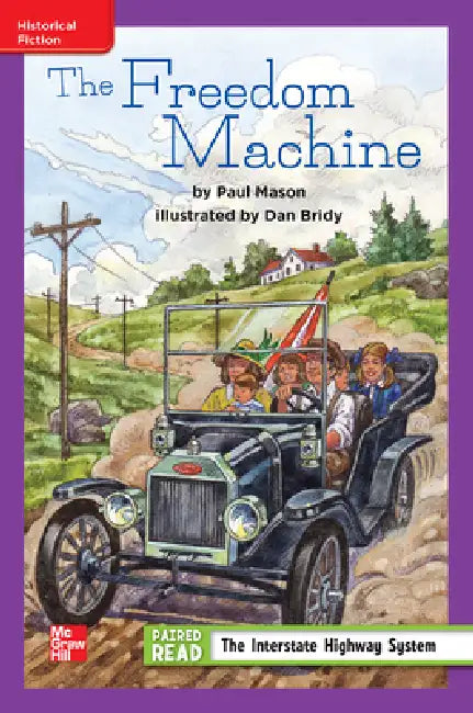Reading Wonders Leveled Reader the Freedom Machine: Ell Unit 4 Week 3 Grade 4 by McGraw Hill