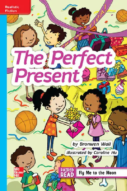 Reading Wonders Leveled Readerthe Perfect Present: On-Level Unit 5 Week 1 Grade 4 by McGraw Hill