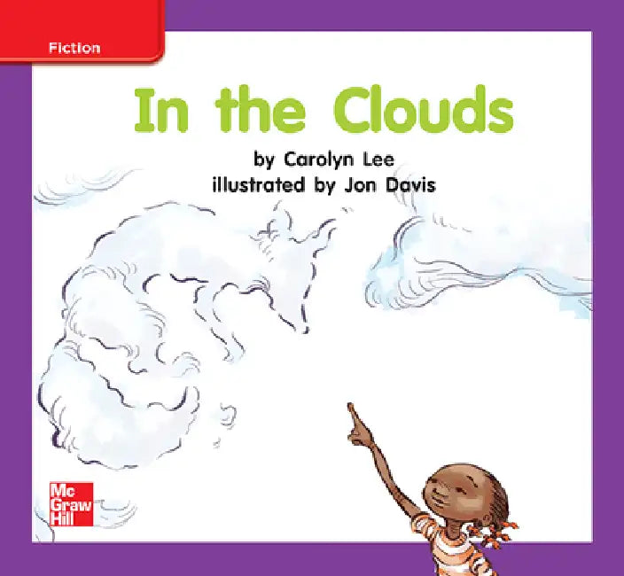 Reading Wonders Leveled Reader in the Clouds: Ell Unit 8 Week 3 Grade K by McGraw Hill