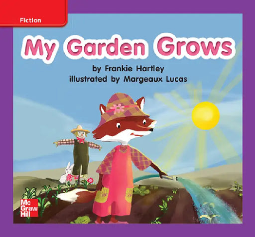 Reading Wonders Leveled Reader My Garden Grows: Ell Unit 5 Week 1 Grade K by McGraw Hill