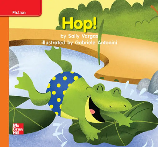 Reading Wonders Leveled Reader Hop!: Approaching Unit 1 Week 2 Grade K by McGraw Hill