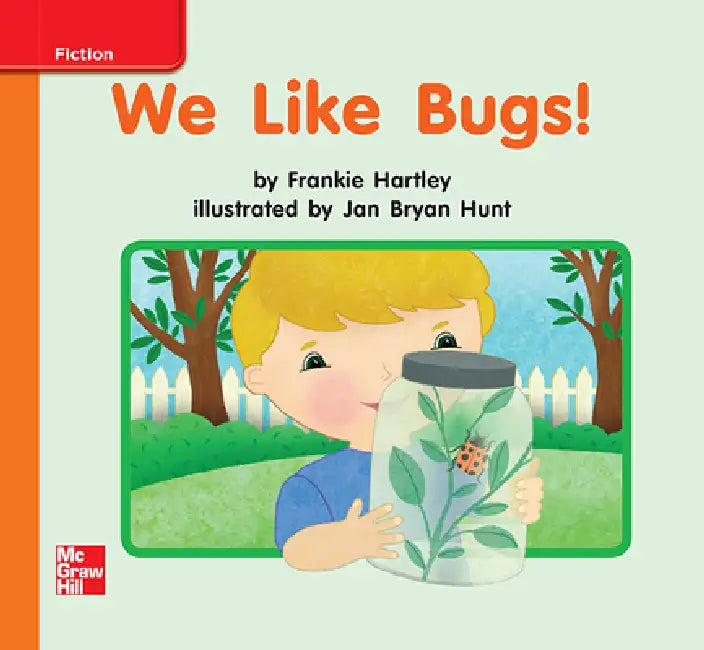 Reading Wonders Leveled Reader We Like Bugs!: Approaching Unit 2 Week 3 Grade K by McGraw Hill