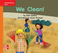 Reading Wonders Leveled Reader We Clean!: Approaching Unit 4 Week 3 Grade K by McGraw Hill