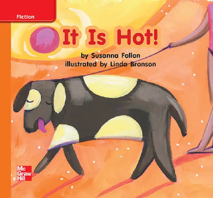 Reading Wonders Leveled Reader It Is Hot!: Approaching Unit 6 Week 1 Grade K by McGraw Hill