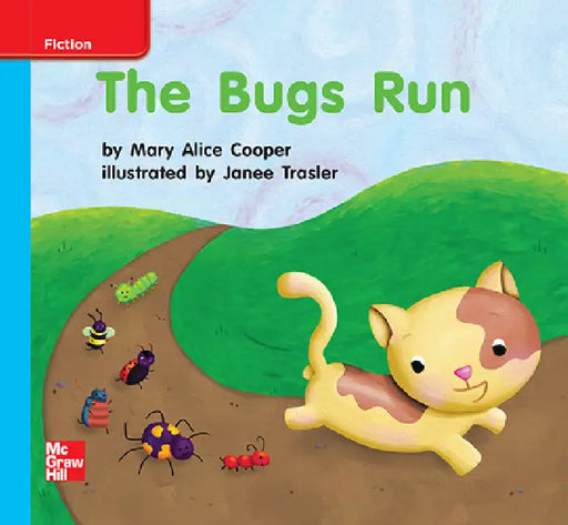 Reading Wonders Leveled Reader the Bugs Run: On-Level Unit 2 Week 3 Grade K by McGraw Hill