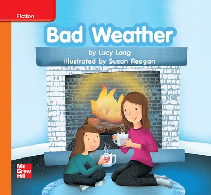 Reading Wonders Leveled Reader Bad Weather: Approaching Unit 6 Week 3 Grade K by McGraw Hill