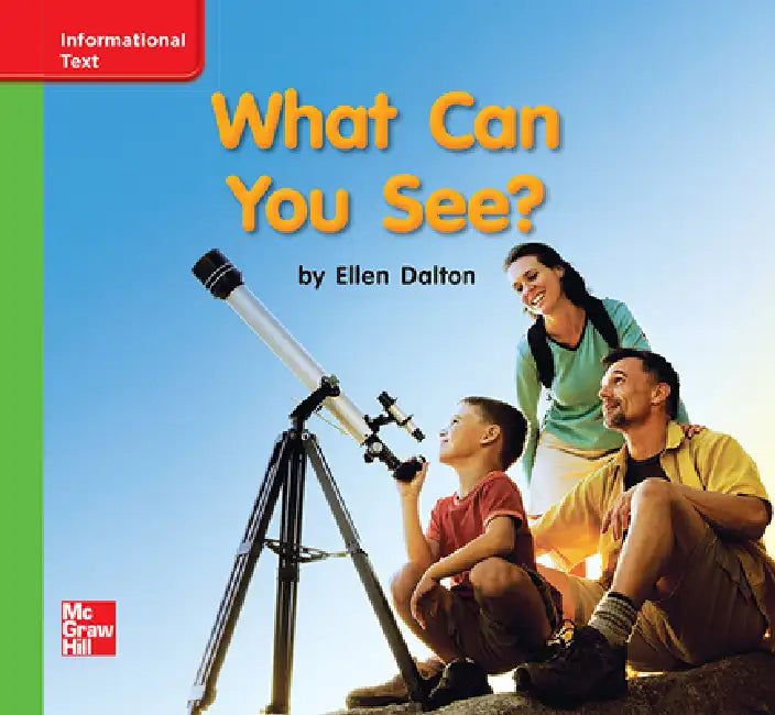 Reading Wonders Leveled Reader What Can You See?: Beyond Unit 2 Week 1 Grade K by McGraw Hill
