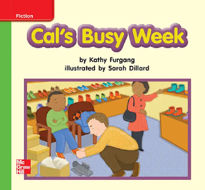 Reading Wonders Leveled Reader Cal's Busy Week: Beyond Unit 3 Week 3 Grade K by McGraw Hill
