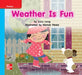 Reading Wonders Leveled Reader Weather Is Fun: On-Level Unit 6 Week 2 Grade K by McGraw Hill