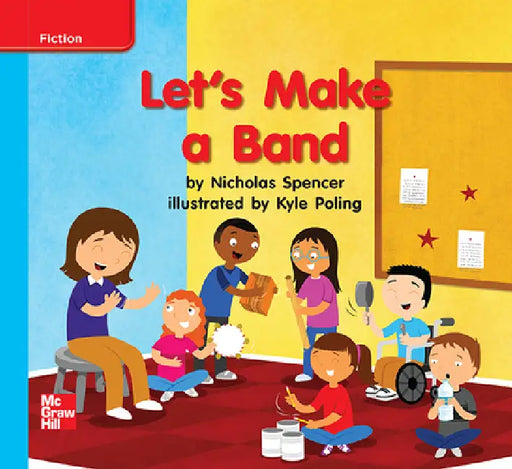 Reading Wonders Leveled Reader Let's Make a Band: On-Level Unit 10 Week 2 Grade K by McGraw Hill
