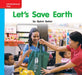 Reading Wonders Leveled Reader Let's Save Earth: On-Level Unit 10 Week 3 Grade K by McGraw Hill