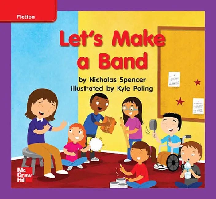 Reading Wonders Leveled Reader Let's Make a Band: Ell Unit 10 Week 2 Grade K by McGraw Hill