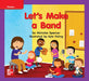 Reading Wonders Leveled Reader Let's Make a Band: Ell Unit 10 Week 2 Grade K by McGraw Hill