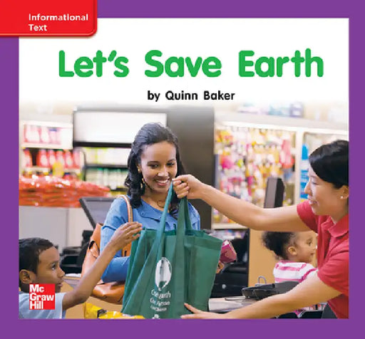 Reading Wonders Leveled Reader Let's Save Earth: Ell Unit 10 Week 3 Grade K by McGraw Hill