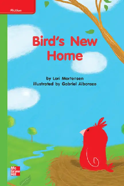 Reading Wonders Leveled Reader Bird's New Home: Beyond Unit 7 Week 3 Grade K by McGraw Hill