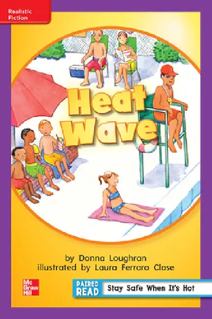 Reading Wonders Leveled Reader Heat Wave: Ell Unit 6 Week 3 Grade 1 by McGraw Hill