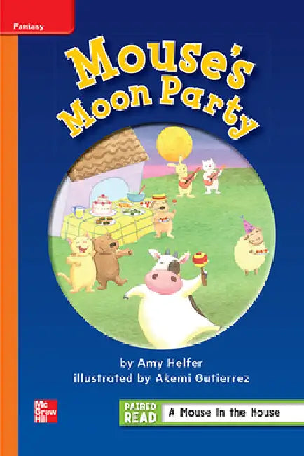 Reading Wonders Leveled Reader Mouse's Moon Party: Approaching Unit 1 Week 3 Grade 1 by McGraw Hill