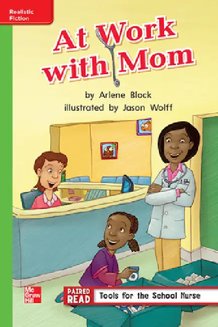 Reading Wonders Leveled Reader at Work with Mom: Beyond Unit 2 Week 1 Grade 1 by McGraw Hill