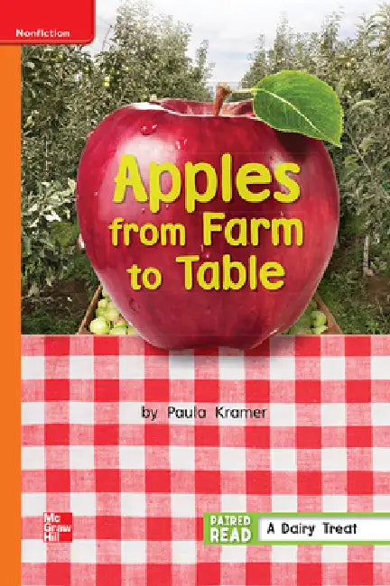 Reading Wonders Leveled Reader Apples from Farm to Table: Approaching Unit 3 Week 5 Grade 1 by McGraw Hill