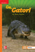Reading Wonders Leveled Reader Go, Gator!: Approaching Unit 4 Week 3 Grade 1 by McGraw Hill