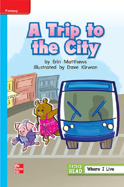 Reading Wonders Leveled Reader a Trip to the City: On-Level Unit 1 Week 2 Grade 1 by McGraw Hill