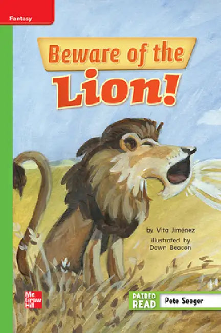 Reading Wonders Leveled Reader Beware of the Lion!: Beyond Unit 6 Week 1 Grade 1 by McGraw Hill
