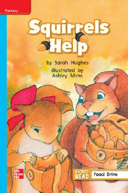 Reading Wonders Leveled Reader Squirrels Help: On-Level Unit 2 Week 4 Grade 1 by McGraw Hill