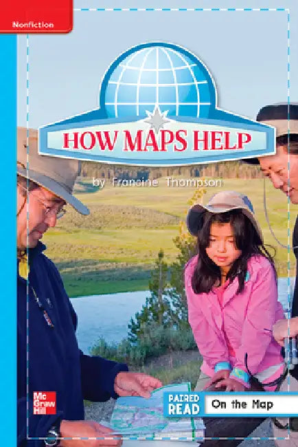 Reading Wonders Leveled Reader How Maps Help: On-Level Unit 2 Week 5 Grade 1 by McGraw Hill