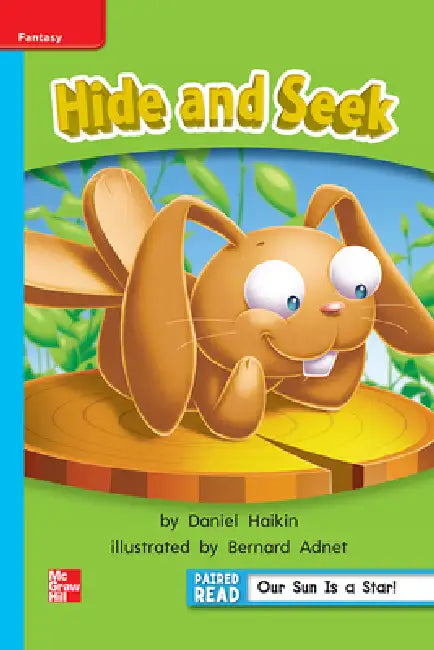 Reading Wonders Leveled Reader Hide and Seek!: On-Level Unit 5 Week 2 Grade 1 by McGraw Hill