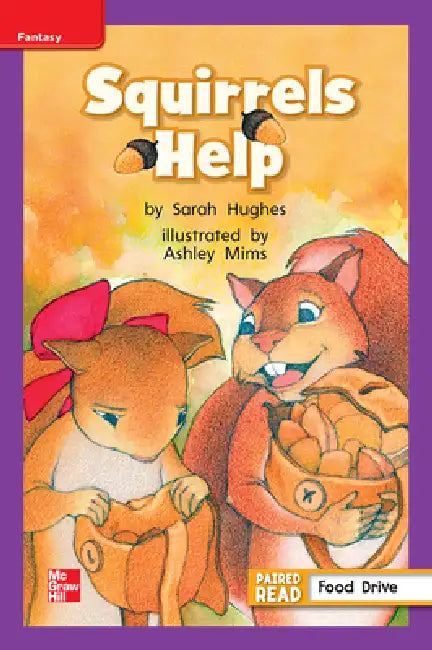 Reading Wonders Leveled Reader Squirrels Help: Ell Unit 2 Week 4 Grade 1 by McGraw Hill