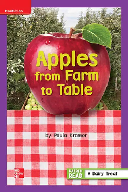 Reading Wonders Leveled Reader Apples from Farm to Table: Ell Unit 3 Week 5 Grade 1 by McGraw Hill