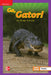 Reading Wonders Leveled Reader Go, Gator!: Ell Unit 4 Week 3 Grade 1 by McGraw Hill