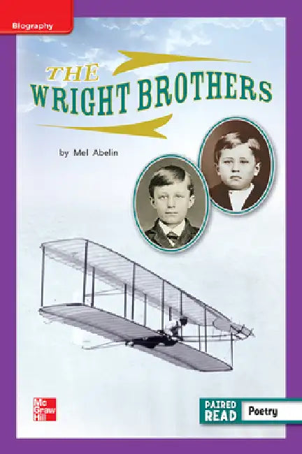 Reading Wonders Leveled Reader the Wright Brothers: Ell Unit 5 Week 3 Grade 1 by McGraw Hill