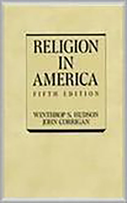 Religion In America: An Historical Account of the Development of American Religious Life