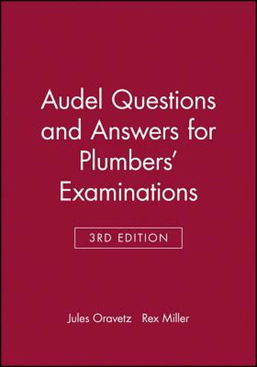 Audel Questions and Answers for Plumbers' Examinations by Jules Oravetz