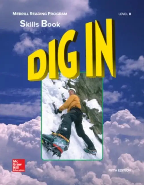 Merrill Reading Program, Dig in Skills Book, Level B: Skills Book Level B by Cecil D. Mercer, Mildred K. Rudolph, Rosemary G. Wilson